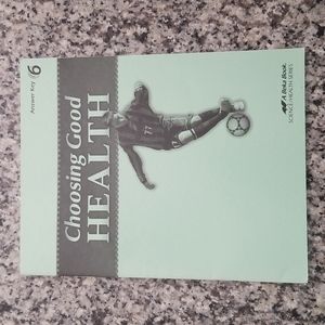 Abeka Choosing Good Health answer key, 6th grade, third edition